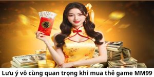 luu-yi-quan-trong-khi-mua-the-game-mm99