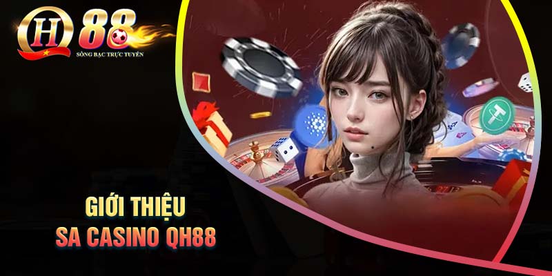 gioi-thieu-ve-sanh-sa-casino-qh88