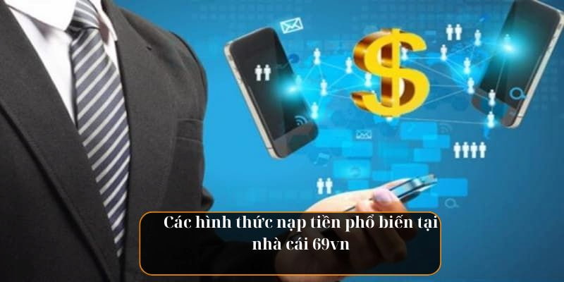 hinh-thuc-nap-tien-69vn-thong-dung