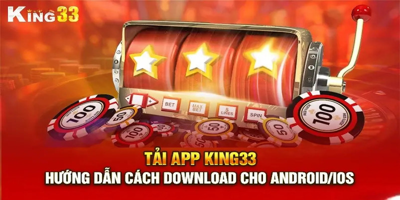 huong-dan-king33-cach-thu-tai-app