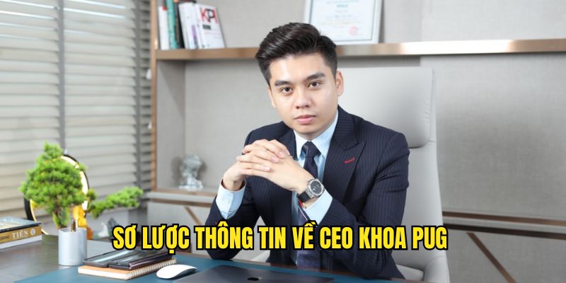 so-luoc-ve-ceo-khoa-pug