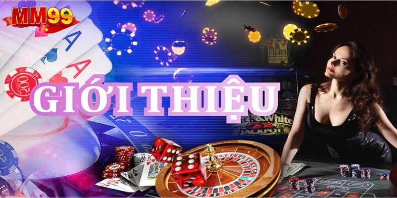 Gioi-thieu-MM99-Nha-cai-uy-tin-hang-dau