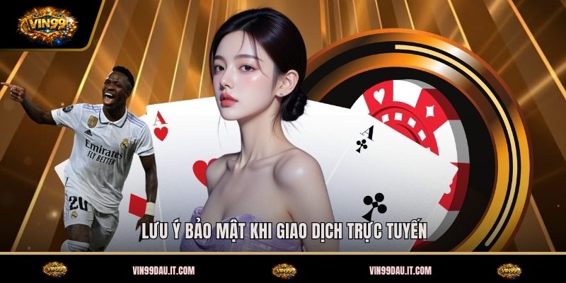 luu-y-bao-mat-khi-giao-dich-truc-tuyen