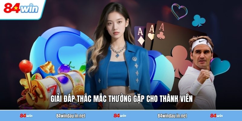 giai-dap-thac-mac-thuong-gap-cho-thanh-vien